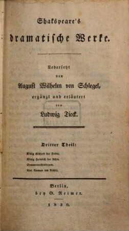 Shakspeare's dramatische Werke, Th. 3. König Richard III. König Heinrich VIII. Sommernachts-Traum. Viel Lärmens um Nichts