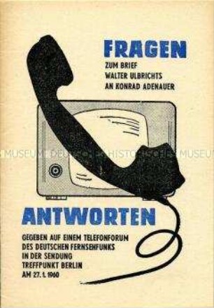 Dokumentation zu einem Telefonforum des Deutschen Fernsehfunks (DDR) über einen Brief Walter Ulbrichts an Konrad Adenauer