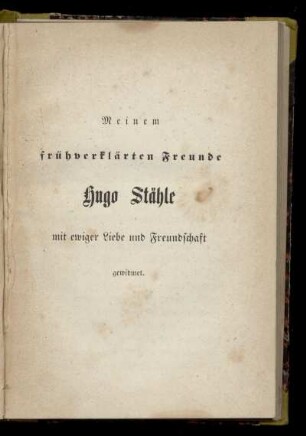 Hugo Stähle mit ewiger Liebe und Freundschaft gewidmet