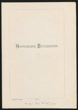 II. 14. Napoleon's Butterbirn