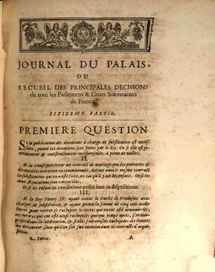 Journal du palais, ou recueil des principales décisions de tous les parlemens & cours souveraines de France. 6. 1679