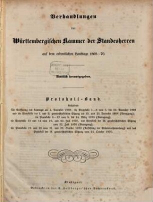 Verhandlungen der Württembergischen Kammer der Standesherren auf dem ordentlichen Landtage. Protokollband. 1868/70