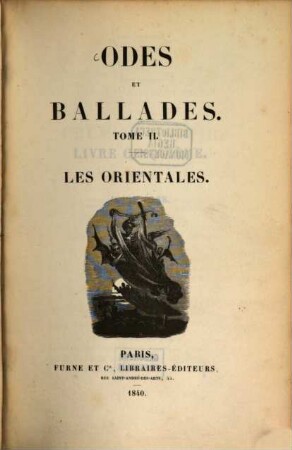 Oeuvres, 2. Odes et ballades. Les Orientales. - 1840. - 446 S. : 2 Ill.
