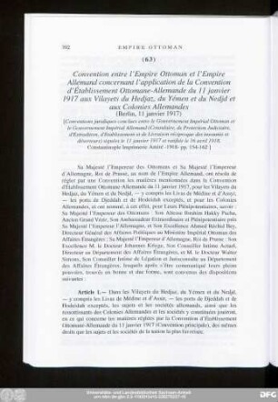 (63) Convention entre l'Empire Ottoman et l'Empire Allemand concernant l'application de la Convention d'Établissement Ottomane-Allemande du 11 janvier 1917 aux Vilayets du Hedjaz, du Yémen et du Nedjd et aux Colonies Allemandes (Berlin, 11 janvier 1917)