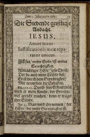 Die Siebende geistliche Andacht. Jesus, Amor meus: Iustifictaionis meæ reparator unicus.