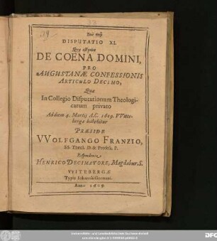 Disputatio XI. Quae est prior De Coena Domini, Pro Augustanae Confessionis Articulo Decimo