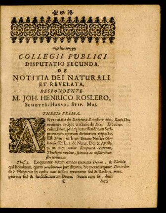 Collegii Publici Disputatio Secunda. De Notitia Dei Naturali Et Revelata.