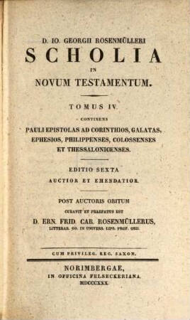 Io. Georgii Rosenmülleri Scholia in Novum Testamentum, 4. Pauli epistolas ad Corinthios, Galatas, Ephesios, Philippenses, Colossenses et Thessalonicenses