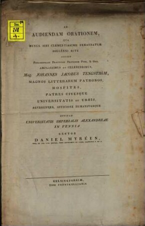 Ad audiendam orationem, qua munus sibi clementissime demandatum sol. ritu adibit Philos. Pract. P. P. Jo. Jac. Tengström ... invitat Universitatis Imperialis Alexandreae in Fennia Rector Daniel Myréen : [Inest Tengströmii vitae curriculum]