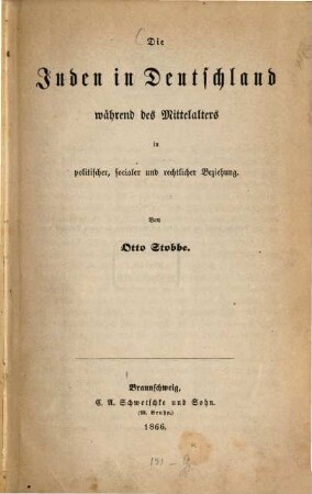 Die Juden in Deutschland während des Mittelalters in politischer, socialer und rechtlicher Beziehung
