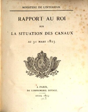 Rapport au Roi sur la situation des canaux. 1823