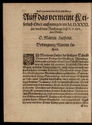 Auff das vermeint Keiserlich Edict/ außgangen un M.D.XXX jar/ nach dem Reichstage deß M. D. XXX. jars Glossa/ D. Martin Luthers.