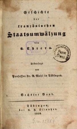 Geschichte der französischen Staatsumwälzung. 6. (1828). - 322 S.