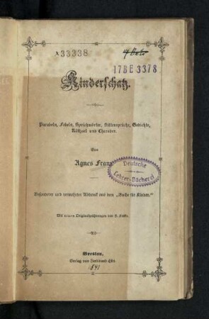 Kinderschatz : Parabeln, Fabeln, Sprichwörter, Sittensprüche, Gedichte, Räthsel und Charaden