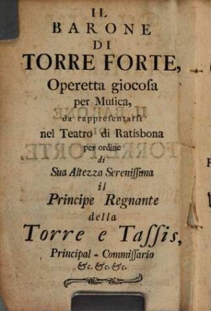 Der Baron vom Starkenthurn : = Il Barone di torre forte : Operetta giocosa