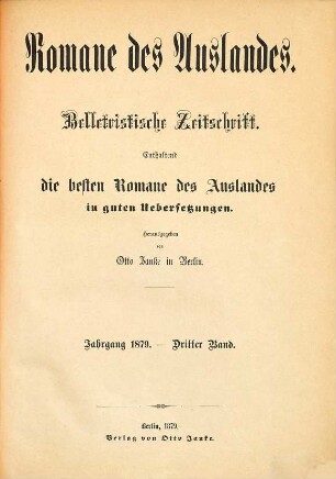 Romane des Auslandes : belletristische Zeitschrift ; enthaltend die besten Romane des Auslandes in guten Übersetzungen. 1879, Bd. 3