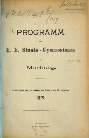 Programm des K.K. Staats-Gymnasiums in Marburg : veröffentlicht von der Direktion am Schlusse des Studienjahres ..., 1878/79