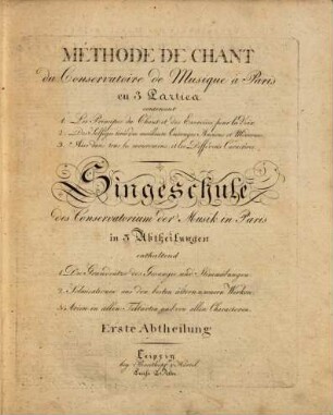 Méthode de chant du Conservatoire de Musique à Paris : en 3 parties ..., 1. Grundsätze des Gesanges und Stimmübungen