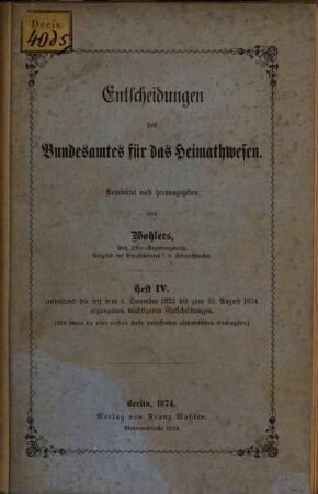 Entscheidungen des Bundesamtes für das Heimatwesen. 4. 1873/74 (1874), 1. Dez. - 31. Aug.