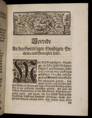 Vorrede An den Gottseligen / Gnädigen / Geehrten und Geneigten Leser.
