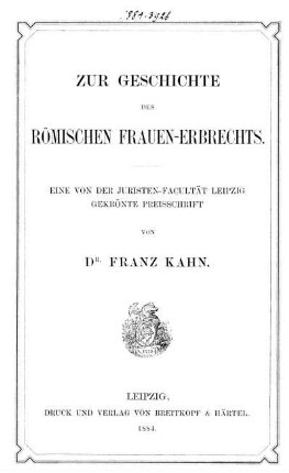 Zur Geschichte des römischen Frauen-Erbrechts : gekrönte Preisschrift