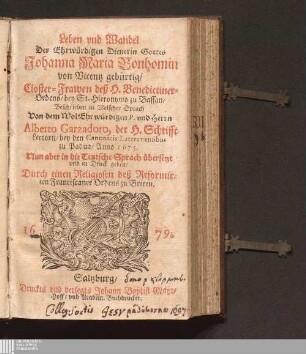 Leben vnd Wandel Der Ehrwürdigen Dienerin Gottes Johanna Maria Bonhomin von Vicentz gebürtig/ Closter-Frawen deß H. Benedictiner-Ordens/ bey St. Hieronymo zu Bassan