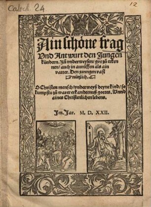 Ain schöne Frag und antwurt den jungen Kündern : auß Doct. Mar. Lut. Leer
