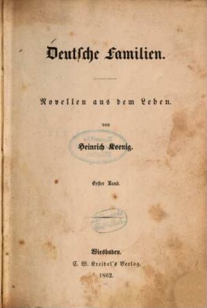 Deutsche Familien : Novellen aus dem Leben. 1