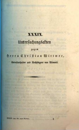 Untersuchungsakten über die in der Republik Bern im Jahr 1832 stattgefundenen Reaktionsversuche. 39, Untersuchungsakten gegen Herrn Christian Wittwer, Unterstatthalter und Rechtsagent von Wimmis