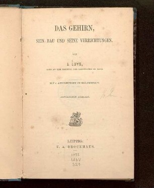 Das Gehirn, sein Bau und seine Verrichtungen