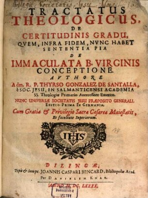 Tractatus Theologicus, De Certitudinis Gradu, Qvem Infra Fidem, Nvnc Habet Sententia Pia De Immaculata B. Virginis Conceptione