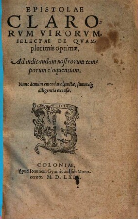 Epistolae clarorum virorum, selectae de quamplurimis optimae : ad incandam nostrorum temporum eloquentiam