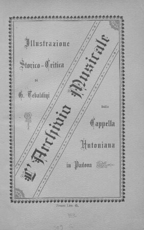 L' archivio musicale della Cappella Antoniana in Padova : illustrazione storico-critica con cinque eliotipie