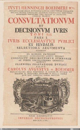 Ivsti Henningii Boehmeri ... Consvltationvm Et Decisionvm Ivris ...