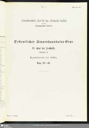 II. Etat der Zuschüsse. Abschnitt E. Departement der Justiz. Kap. 38-41