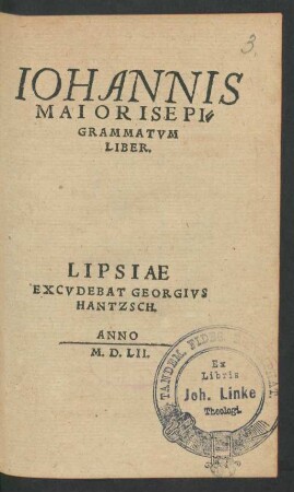 Iohannis Maioris Epigrammatum Liber.