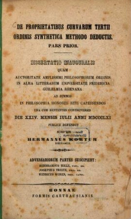 De proprietatibus curvarum tertii ordinis synthetica methodo deductis : Pars prior. Diss. inaug.