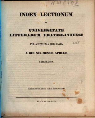 Index lectionvm in Vniversitate Litterarvm Vratislaviensi per ... anni ... habendarvm. 1858, 1858. Sommer