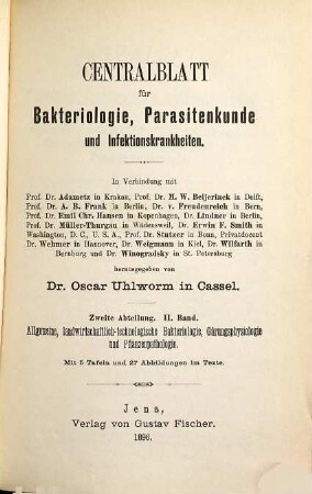 Zentralblatt für Bakteriologie, Parasitenkunde und Infektionskrankheiten. Abt. 2, Allgemeine, landwirtschaftliche, technische Nahrungsmittelbakteriologie und Mykologie, Protozoologie, Pflanzenkrankheiten und Pflanzenschutz sowie Tierkrankheiten. 2. 1896