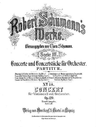 Robert Schumann's Werke. 3,14, Concert für Violoncell mit Orchester : op. 129