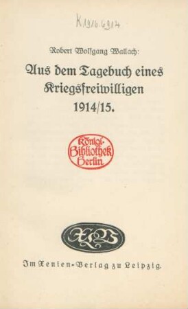 Aus dem Tagebuch eines Kriegsfreiwilligen 1914/15