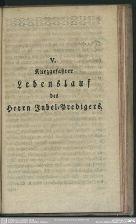 V. Kurzgefaßter Lebenslauf des Herrn Jubel-Predigers