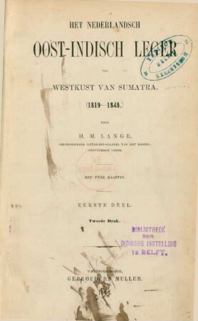 Deel 1: Het Nederlandsch Oost-Indisch leger ter westkust van Sumatra (1819-1845)