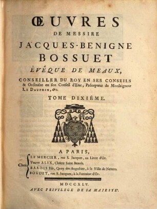 Oeuvres De Messire Jacques-Benigne Bossuet, Évêque De Meaux ..., 10