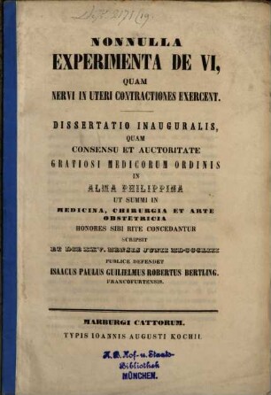 Nonnulla Experimenta De Vi, Quam Nervi In Uteri Contractiones Exercent : Dissertatio Inauguralis