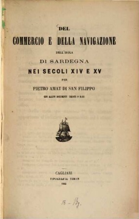Del Commercio e della navigazione dell'isola di Sardegna nei secoli 14 e 15