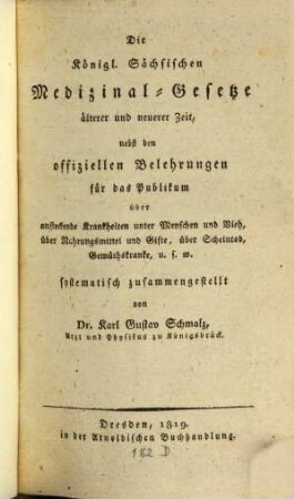 Die Königlich Sächsischen Medizinal-Gesetze älterer und neuerer Zeit