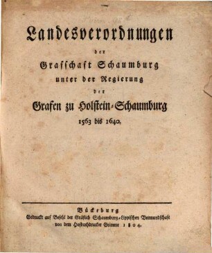 Schaumburg-Lippische Landesverordnungen. 1, 1. 1563/1640 (1804)