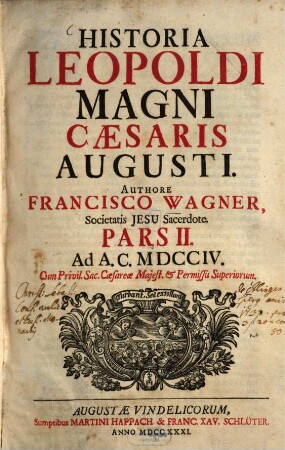 Historia Leopoldi Magni Cæsaris Augusti, Pars II.. Ad A. C. MDCCIV