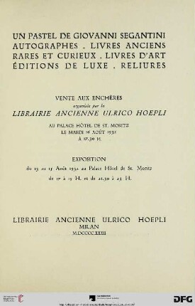 Un pastel de Giovanni Segantini, autographes, livres anciens, rares et curieux, livres d'art, éditions de luxe, reliures : vente aux enchères organisée par la Librairie Ancienne Ulrico Hoepli au Palace Hôtel de St. Moritz le 16 août 1932